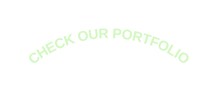 CHECK OUR PORTFOLIO